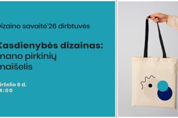 Dizaino savaitė’26: Dirbtuvės |  Kasdienybės dizainas: mano pirkinių maišelis